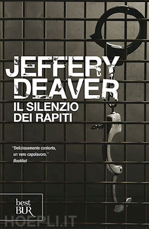 deaver jeffery - il silenzio dei rapiti