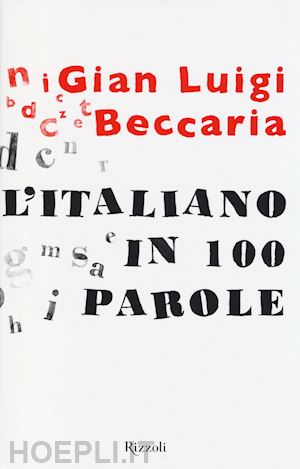 beccaria gian luigi - l'italiano in 100 parole
