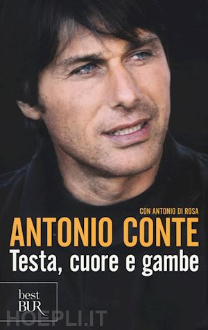 conte antonio; di rosa antonio - testa, cuore e gambe