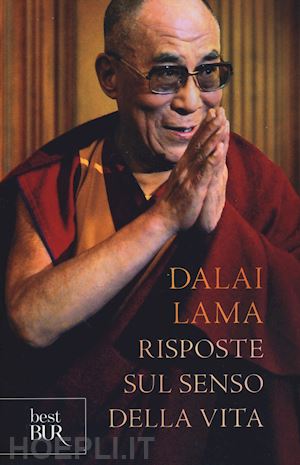 gyatso tenzin (dalai lama) - risposte sul senso della vita