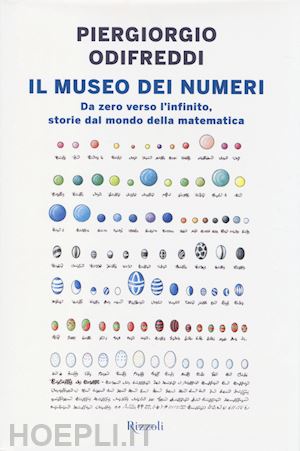 odifreddi piergiorgio - museo dei numeri. da zero verso l'infinito, storie dal mondo della matematica (i
