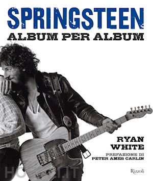 white ryan - springsteen. album per album