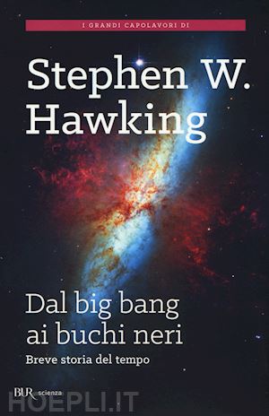 hawking stephen - dal big bang ai buchi neri. breve storia dell'universo