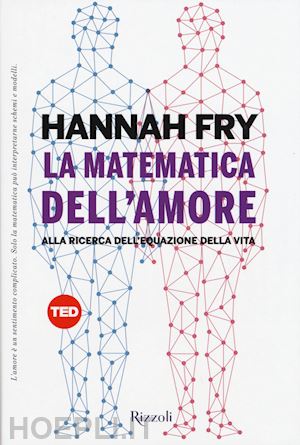 fry hannah - la matematica dell' amore