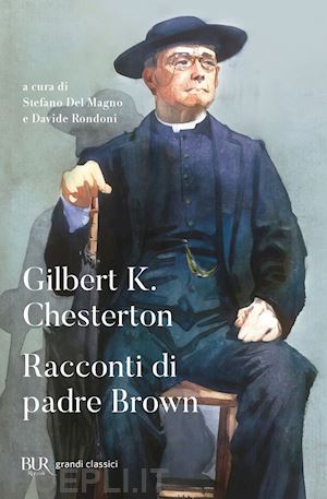 chesterton gilbert keith; del magno s. (curatore); rondoni d. (curatore) - i racconti di padre brown