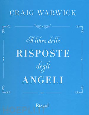 warwick craig - il libro delle risposte degli angeli