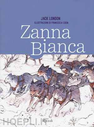 london jack - zanna bianca. ediz. illustrata