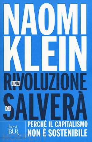 klein naomi - una rivoluzione ci salvera'