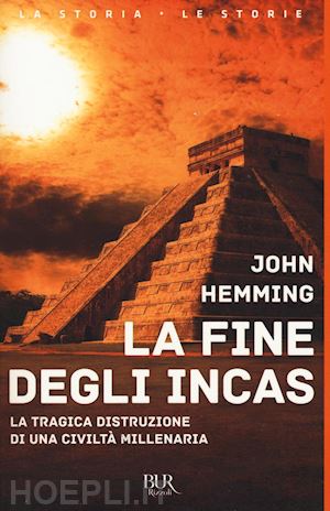 hemming john - la fine degli incas