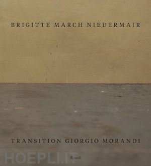 march niedermair brigitte; maraniello g. (curatore) - transition giorgio morandi