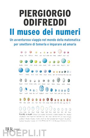 odifreddi piergiorgio - museo dei numeri. un avventuroso viaggio nel mondo della matematica per smettere