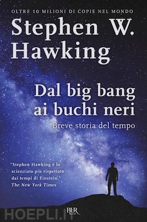 hawking stephen - dal big bang ai buchi neri. breve storia del tempo