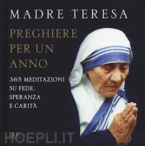 teresa di calcutta - preghiere per un anno