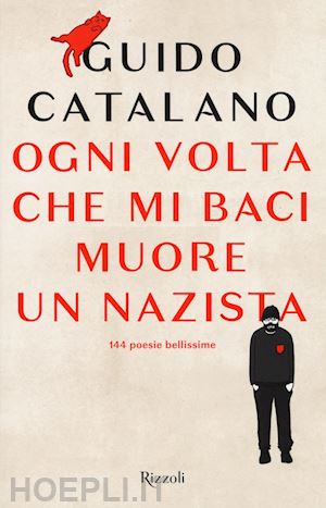 catalano guido - ogni volta che mi baci muore un nazista