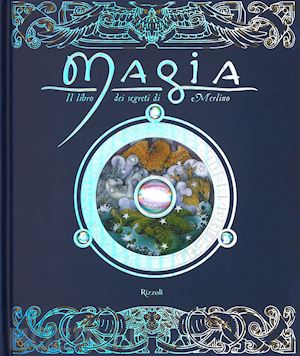 steer dugald - magia. il libro dei segreti di merlino. ediz. a colori