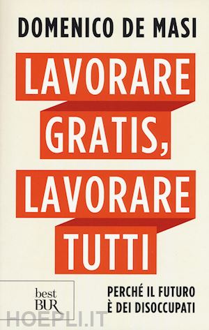 de masi domenico - lavorare gratis, lavorare tutti