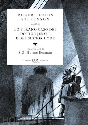 stevenson robert louis - lo strano caso del dottor jekyll e del signor hyde. ediz. illustrata