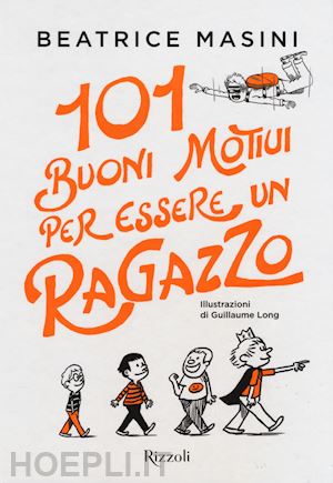 masini beatrice - 101 buoni motivi per essere un ragazzo