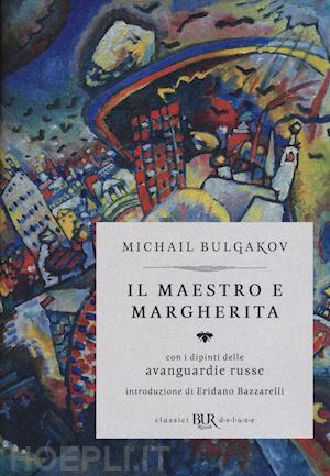 bulgakov michail - il maestro e margherita. con i dipinti delle avanguardie russe. ediz. deluxe (il