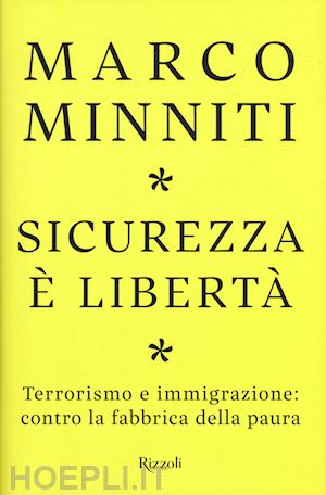 minniti marco - sicurezza e' liberta'