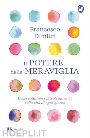 dimitri francesco - il potere della meraviglia