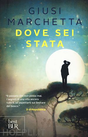 marchetta giusi - dove sei stata