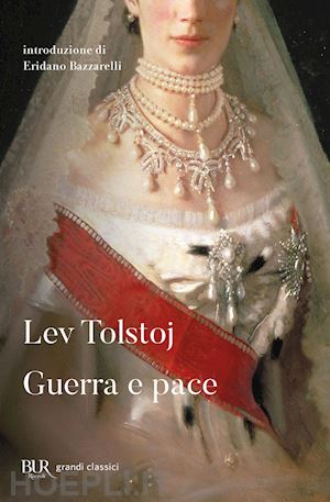 tolstoj lev; pacini savoj l. (curatore); luporini m. b. (curatore) - guerra e pace