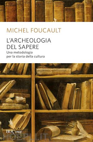 foucault michel - l'archeologia del sapere