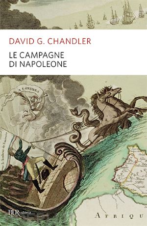 chandler david g. - le campagne di napoleone