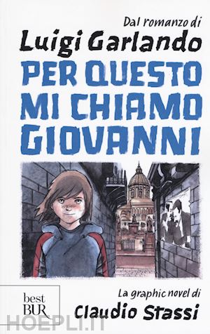 Per Questo Mi Chiamo Giovanni - Garlando Luigi; Stassi Claudio