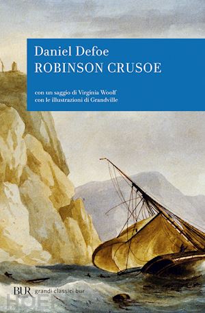 defoe daniel - la vita e le strane sorprendenti avventure di robinson crusoe