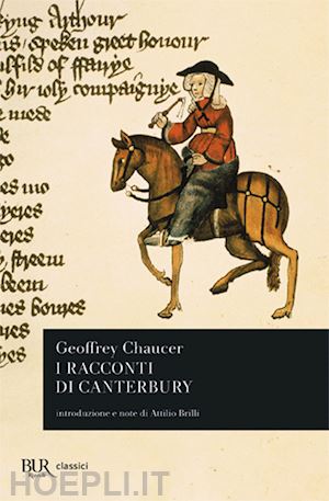 chaucer geoffrey; brilli a. (curatore) - i racconti di canterbury