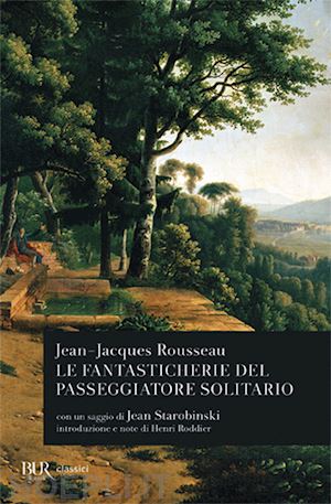 rousseau jean-jacques - le fantasticherie del passeggiatore solitario