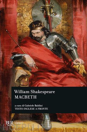 Macbeth. Testo Inglese A Fronte - Shakespeare William  Libro Bur  Biblioteca Univ. Rizzoli 10/1980 