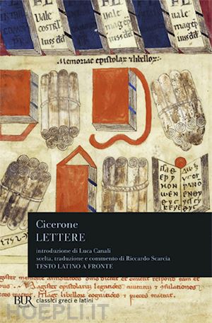 cicerone marco tullio - lettere. testo latino a fronte