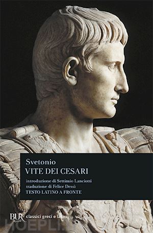 svetonio c. tranquillo - vite dei cesari. testo latino a fronte