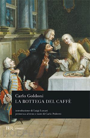 goldoni carlo - la bottega del caffe'