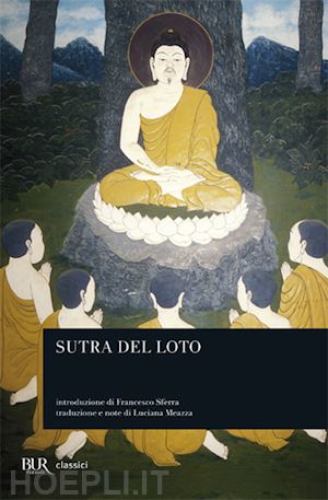 buddha; sferra francesco, meazza luciana (curatore) - sutra del loto