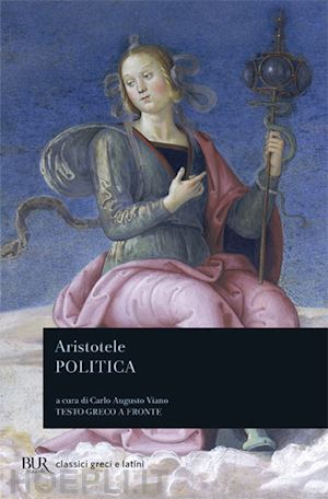 aristotele; viano carlo augusto (curatore) - politica
