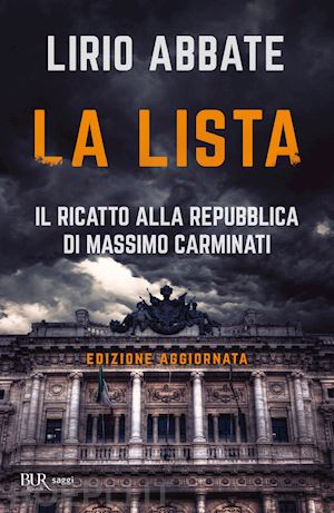 abbate lirio - la lista. il ricatto alla repubblica di massimo carminati