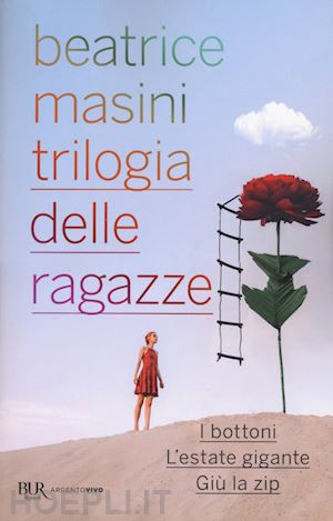 masini beatrice - trilogia delle ragazze: i bottoni-l'estate gigante-giu' la zip