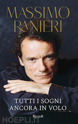 ranieri massimo - tutti i sogni ancora in volo