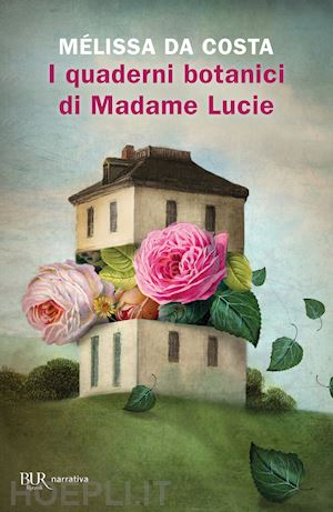 I Quaderni Botanici Di Madame Lucie - Da Costa Melissa