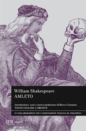 Amleto. Testo Inglese A Fronte - Shakespeare William | Libro Rizzoli  09/2022 