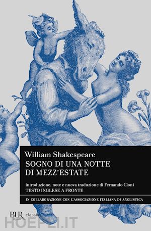 shakespeare william; cioni f. (curatore) - sogno di una notte di mezz'estate. testo inglese a fronte