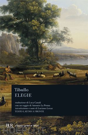 tibullo albio; lenaz l. (curatore) - elegie. testo latino a fronte