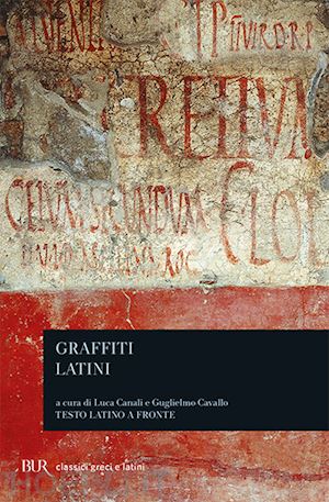 canali l. (curatore); cavallo g. (curatore) - graffiti latini