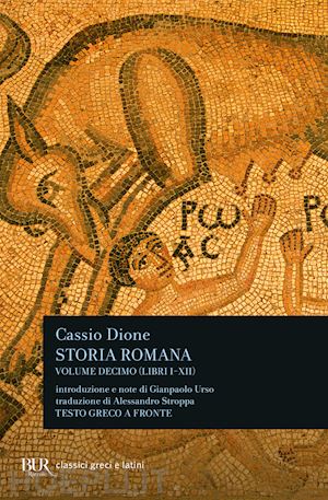 dione cassio - storia romana. testo greco a fronte. vol. 10