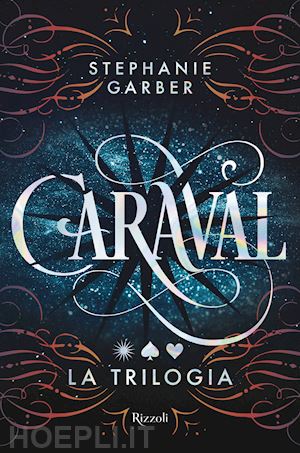 garber stephanie - caraval. la trilogia