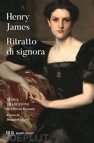 james henry; izzo d. (curatore) - ritratto di signora